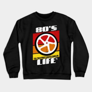 80's Life Crewneck Sweatshirt